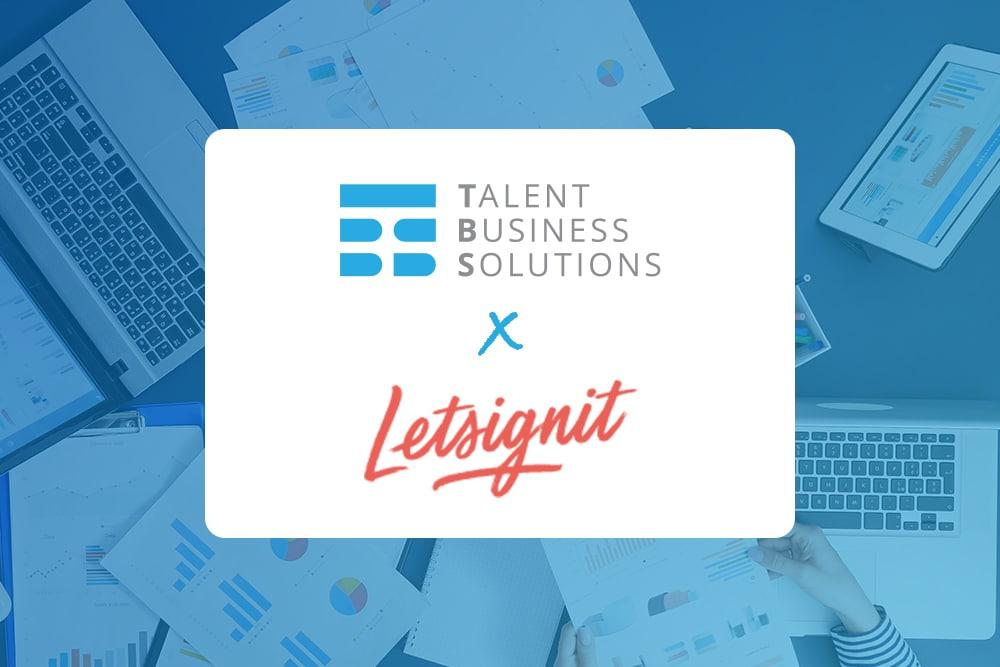 Talent Business Solutions x LetSignIt